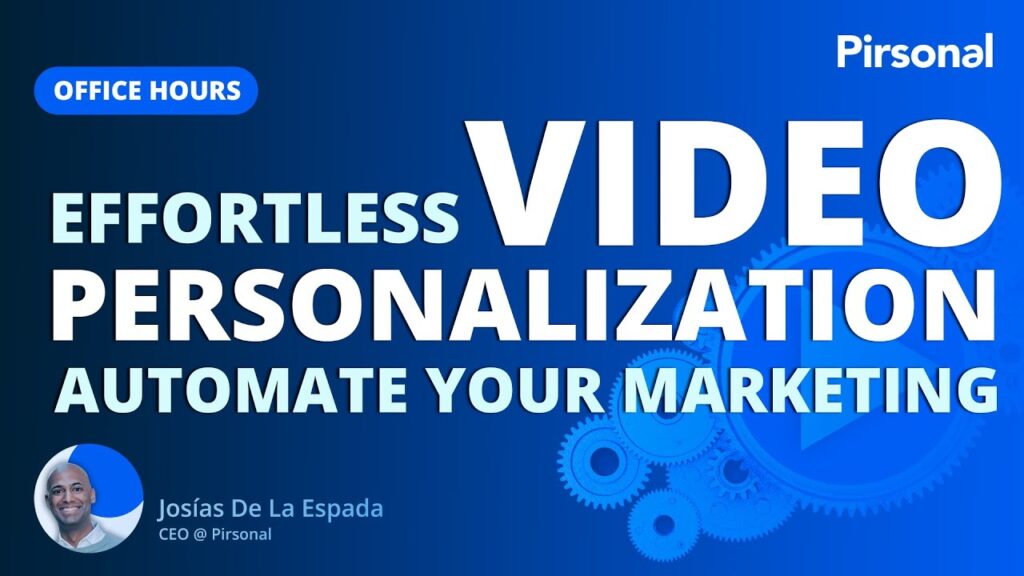 effortless video personalization