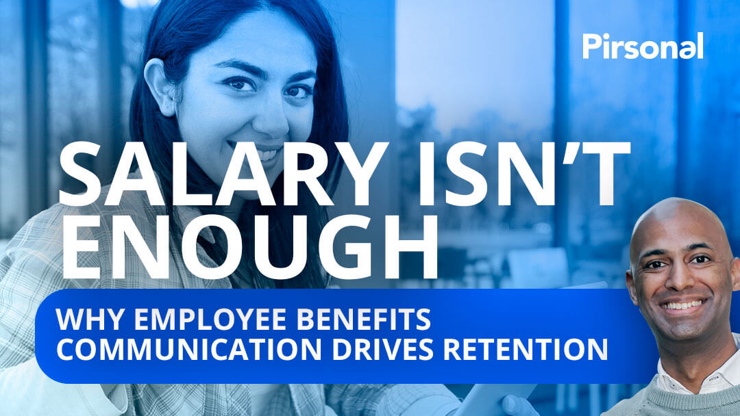 Why Employee Benefits Communication Drives Retention