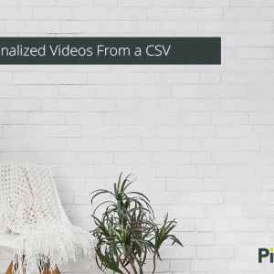 Creating Personalized Videos From a CSV