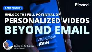 Unlocking the full potential of personalized videos beyond email distribution